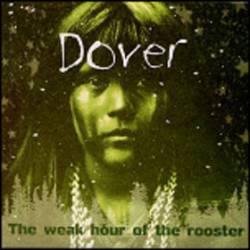 Dover : The Weak Hour of the Rooster